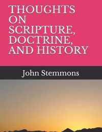 Thoughts on Scripture, Doctrine, and History