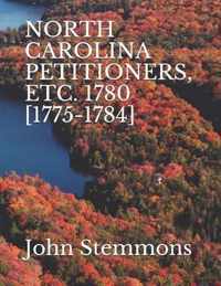 North Carolina Petitioners, Etc. 1780 [1775-1784]