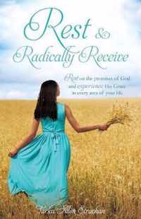 Rest & Radically Receive