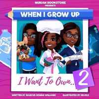 Nubian Bookstore Presents When I Grow Up I Want To Own ...