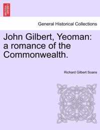 John Gilbert, Yeoman