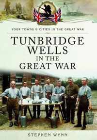 Tunbridge Wells in the Great War