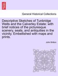 Descriptive Sketches of Tunbridge Wells and the Calverley Estate