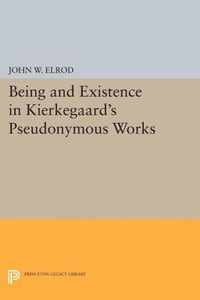 Being and Existence in Kierkegaard`s Pseudonymous Works