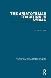 The Aristotelian Tradition in Syriac