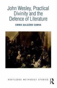 John Wesley, Practical Divinity and the Defence of Literature