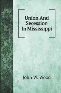 Union And Secession In Mississippi