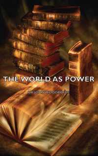 The World As Power