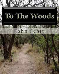 To The Woods