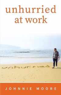 Unhurried at Work