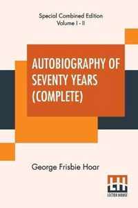 Autobiography Of Seventy Years (Complete)