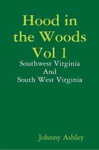 Hood in the Woods Vol 1