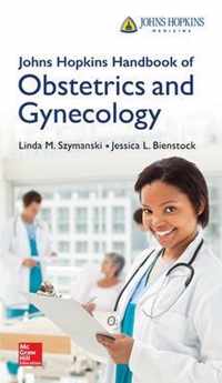 Johns Hopkins Handbook of Obstetrics and Gynecology