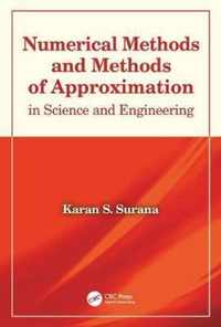 Numerical Methods and Methods of Approximation in Science and Engineering