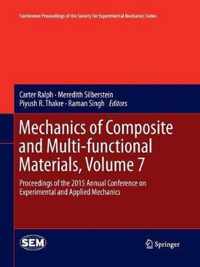 Mechanics of Composite and Multi-functional Materials, Volume 7