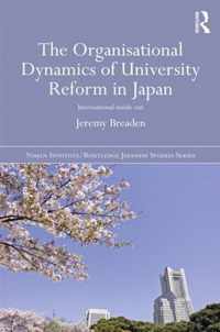 The Organisational Dynamics of University Reform in Japan