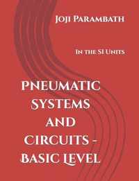 Pneumatic Systems and Circuits - Basic Level