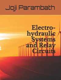 Electro-hydraulic Systems and Relay Circuits