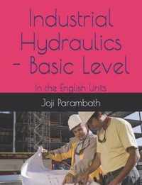 Industrial Hydraulics - Basic Level