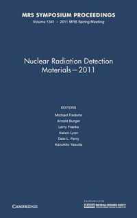 Nuclear Radiation Detection Materials - 2011