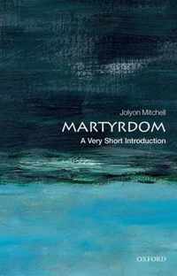 Martyrdom Very Short Introduction