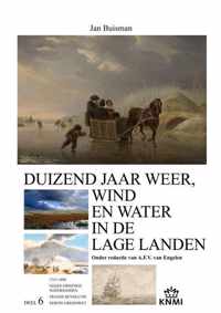 Duizend jaar weer, wind en water in de Lage Landen 6 1750-1800