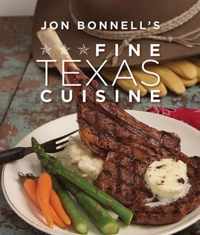 Jon Bonnell's Fine Texas Cuisine