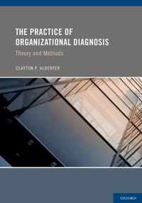 The Practice of Organizational Diagnosis