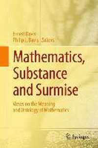 Mathematics, Substance, and Surmise