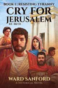 Cry for Jerusalem Book 1 63-66 CE