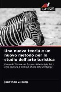 Una nuova teoria e un nuovo metodo per lo studio dell'arte turistica