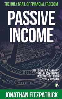 Passive Income: The Holy Grail of Financial Freedom