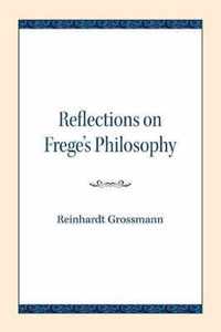 Reflections on Frege's Philosophy