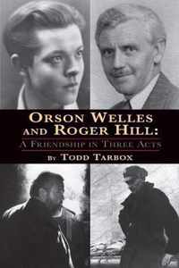 Orson Welles And Roger Hill
