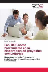 Las TICS como herramienta en la elaboracion de proyectos comunitarios