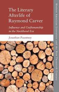 The Literary Afterlife of Raymond Carver