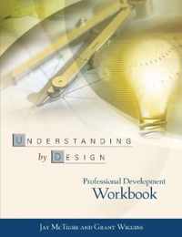 Understanding by Design Professional Development Workbook