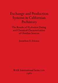 Exchange and Production Systems in Californian Prehistory