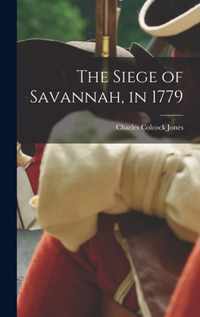 The Siege of Savannah, in 1779