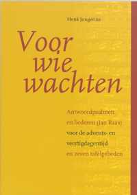 Voor Wie Wachten