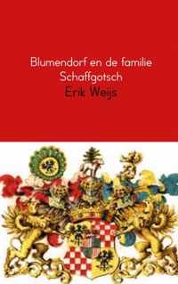 Blumendorf en de familie Schaffgotsch - Erik Weijs - Paperback (9789462549333)