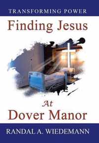 Finding Jesus at Dover Manor