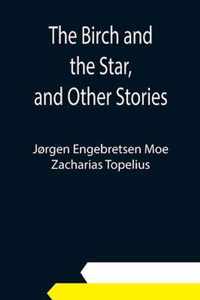 The Birch and the Star, and Other Stories