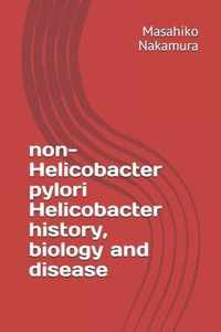 non-Helicobacter pylori Helicobacter history, biology and disease