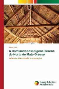 A Comunidade indigena Terena do Norte de Mato Grosso