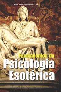 Fundamentos de Psicologia Esoterica