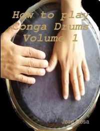 How to play Conga Drums Vol. 1 (Beginners)
