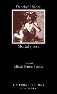 Mortal y Rosa / Mortal and Rosa