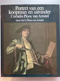 Portret van een koopman en uitvinder, Cornelis Ploos van Amstel