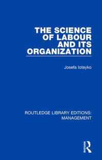 The Science of Labour and its Organization